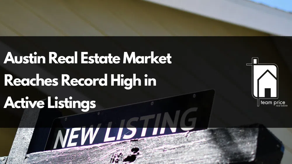 Austin Real Estate Market Reaches Record High in Active Listings | Team